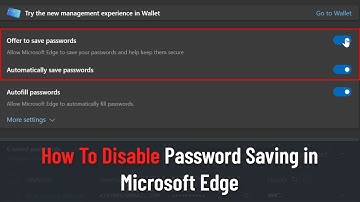 How To Disable Password Saving in Microsoft Edge (Guide)