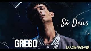 GREGO - SÓ DEUS' Sou um moleque sangue bom ( Videoclipe Oficial)