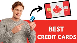 The 6 BEST Credit Cards for Newcomers to Canada | Beginners Must Have credit cards 2021 and 2022