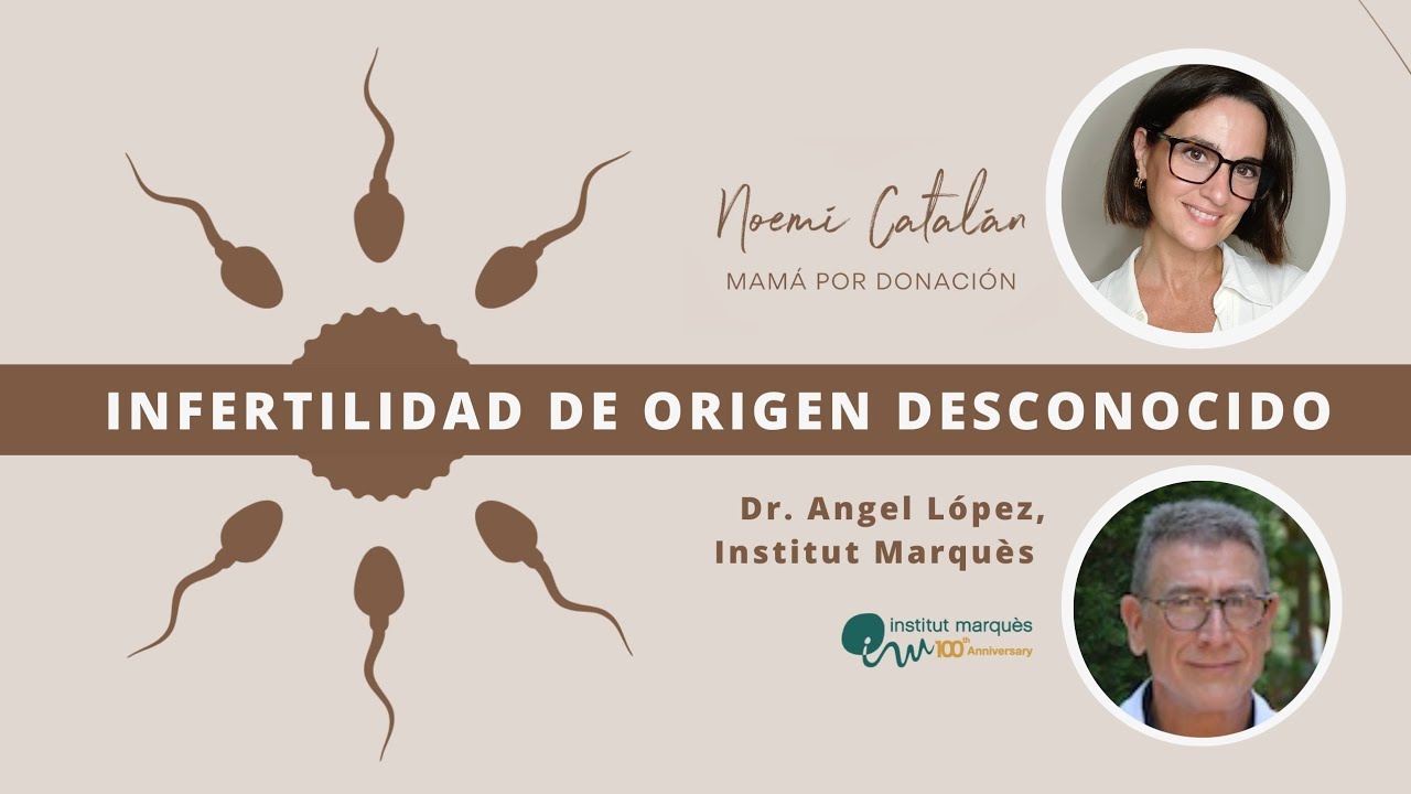 La infertilidad / esterilidad de origen desconocido (EOD), con el Dr López del Institut Marquès