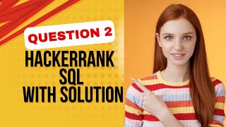 Information Day-2 | Revising the Select Query ii | SQL Interview Questions and Answers | SQL HackerRank Guide