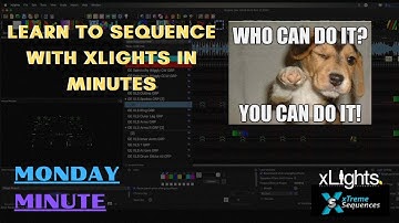 Learn To Sequence with xLights in Minutes