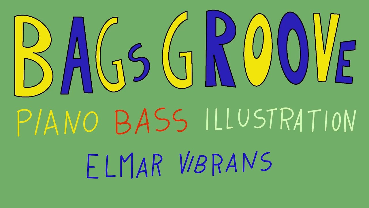 Bag's Groove - Elmar Vibrans 2021