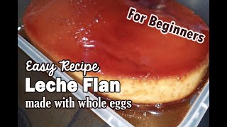 Smooth & Creamy Leche Flan Using Whole Eggs | Easy on the Budget | #ForBeginners | #SuperEasyRecipe