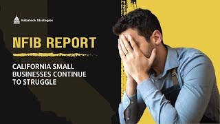 California Small Businesses Continue to Struggle: NFIB Report