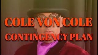 Cole Von Cole OFFICIAL TRAILER: Contingency Plan Profile