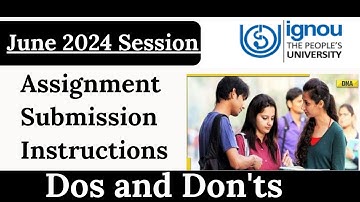 IGNOU Assignment Submission Guidelines June 2024 Session| IGNOU Assignment submission instructions