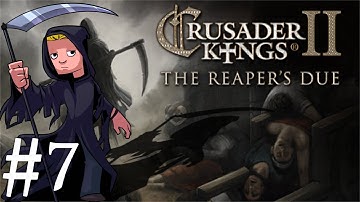 Crusader Kings 2 | The Reapers Due | Part 7 | The Faceless Man