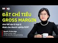 Doanh nghiệp dịch vụ B2B đặt chỉ tiêu Gross Margin như thế nào là hợp lý? | Nguyễn Thị Như Ngọc