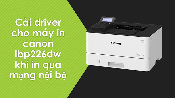 Cài đặt driver máy in Canon lbp 252dw