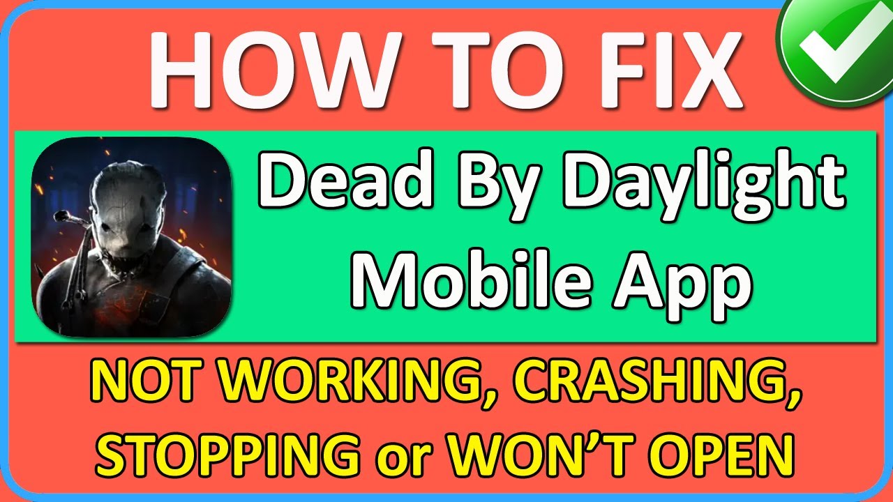 How To Fix Dead By Daylight Mobile App Not Working, Crashing or Keep ...