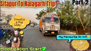 Best Fog Lamp💡Installed In Truck | Sitapur To Nalagarh Trip📍|| Part-2|| Truck Modification