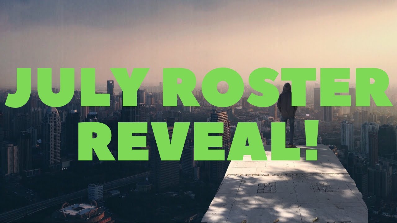 July roster reveal - YouTube