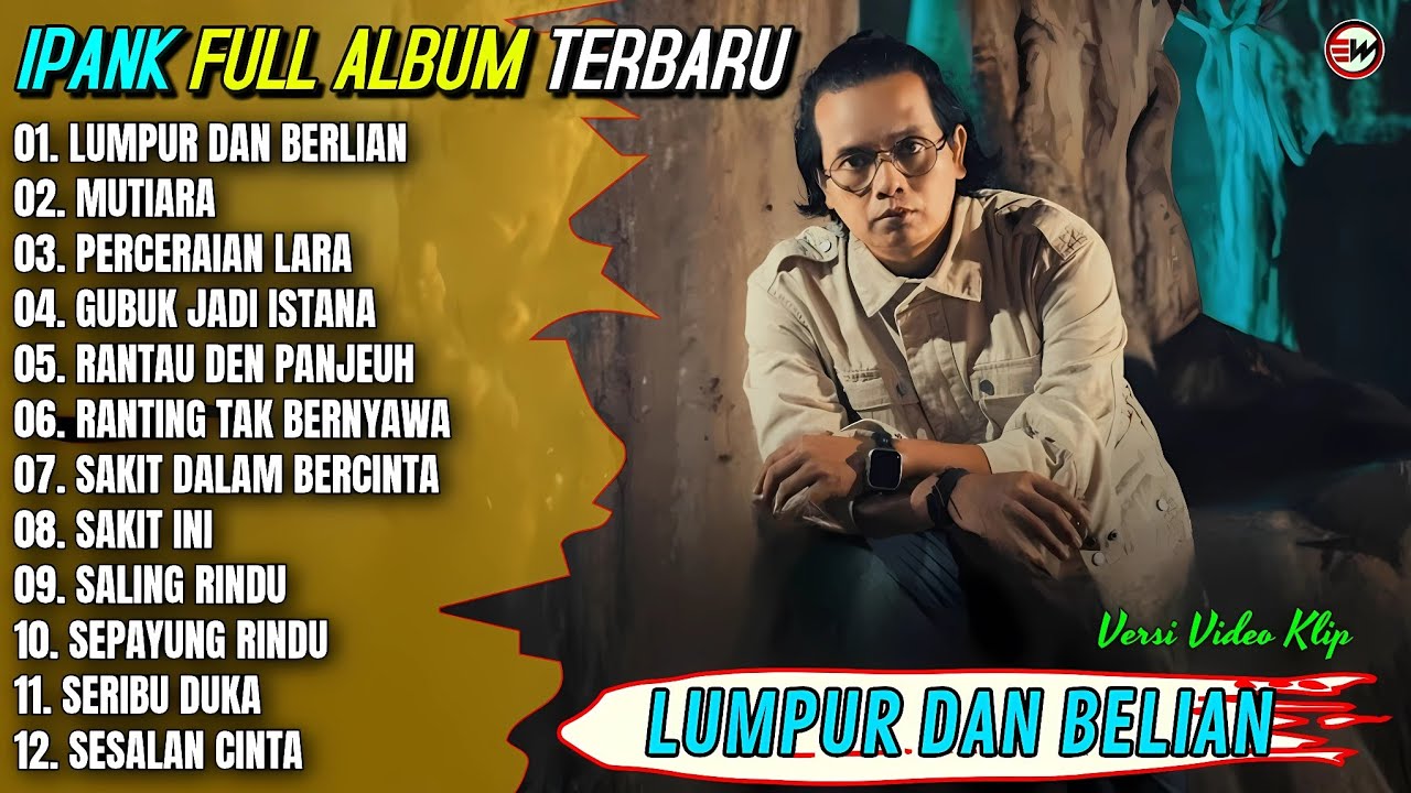 Ipank Full Album || LUMPUR DAN BERLIAN - MUTIARA - Pop Melayu Terpopuler 2025 - Trending