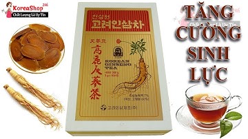 Trà Hồng Sâm Hàn Quốc Có Tác Dụng Gì và Cách Sử Dụng Như Thế Nào Để Phát Huy Hiệu Qủa | KoreaShop24h