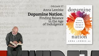 Niewidzialne książki #57: Anna Lembke - Dopamine Nation