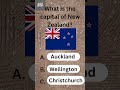Most People Get This Wrong  | Capital of New Zealand