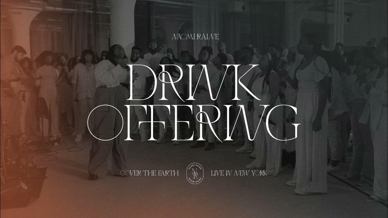 Drink Offering Official Audio Naomi Raine YouTube drink-offering-official-audio-naomi-raine-youtube