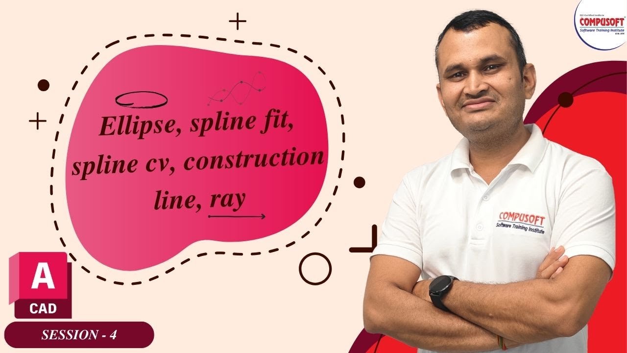 Session 4: AutoCAD Advanced Drawing Tools | Ellipse, Splines & Rays ...