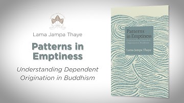 Patterns in Emptiness: Understanding Dependent Origination in Buddhism