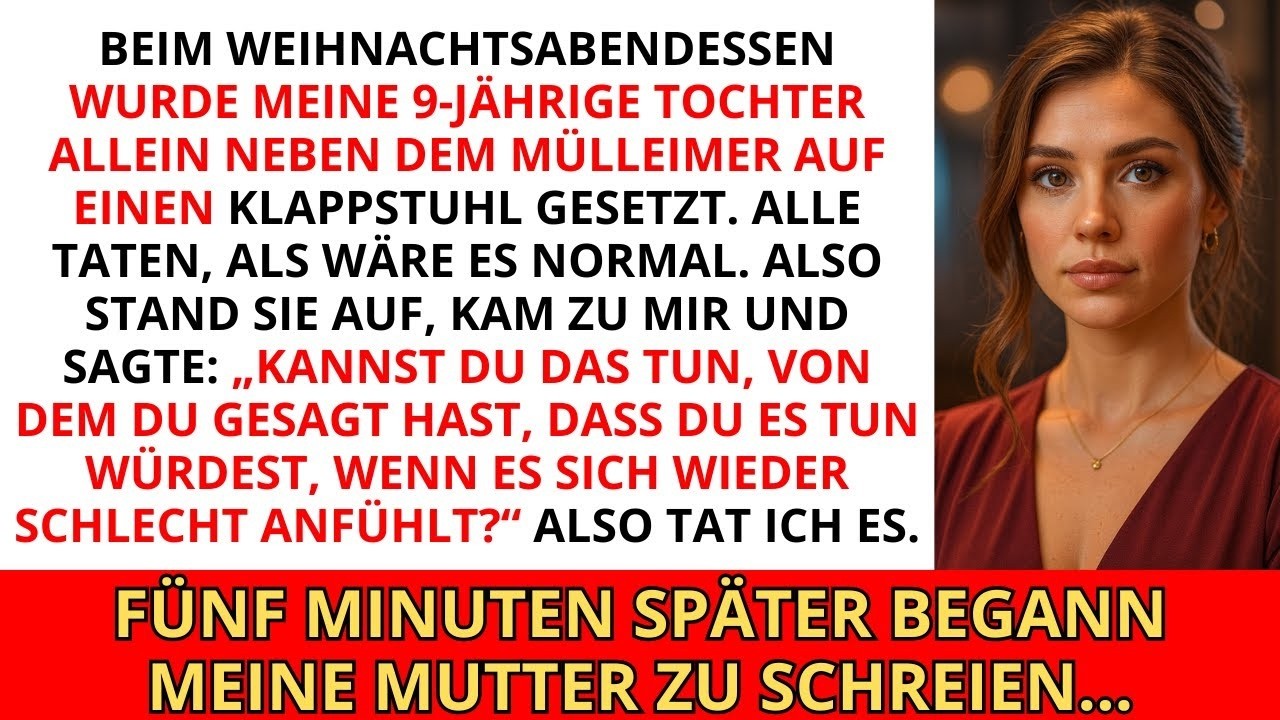 8An Weihnachten saß meine Tochter allein neben dem Müll. Dann bat sie mich, das zu tun.