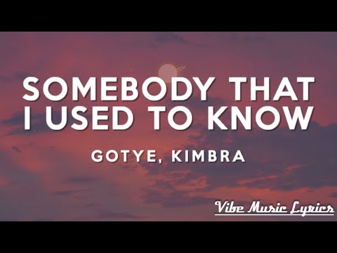 Gotye - Somebody That I Used To Know (feat. Kimbra) Lyrics