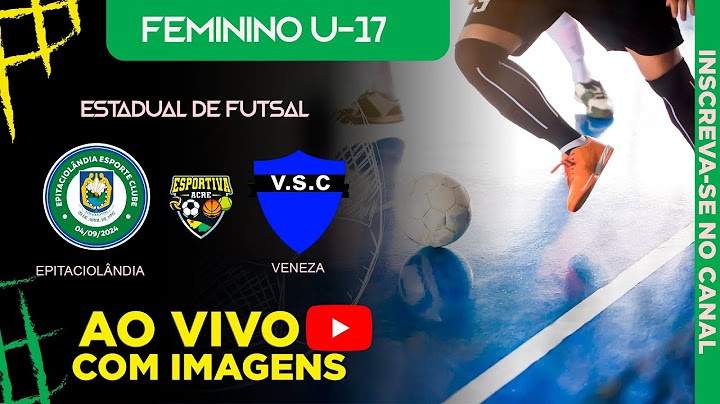 AO VIVO: EPITACIOLÂNDIA X VENEZA | ESTADUAL DE FUTSAL U-17 | 2° RODADA
