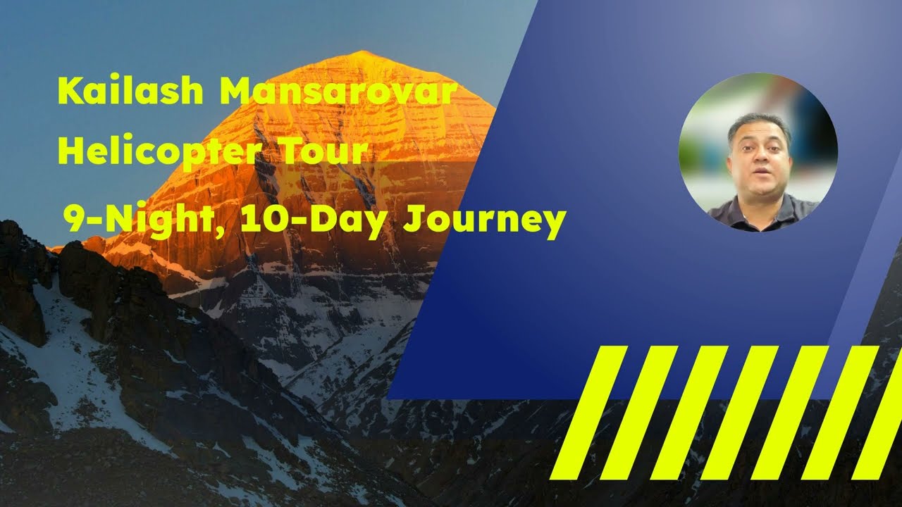 Kailash Mansarovar Yatra by Helicopter 2025