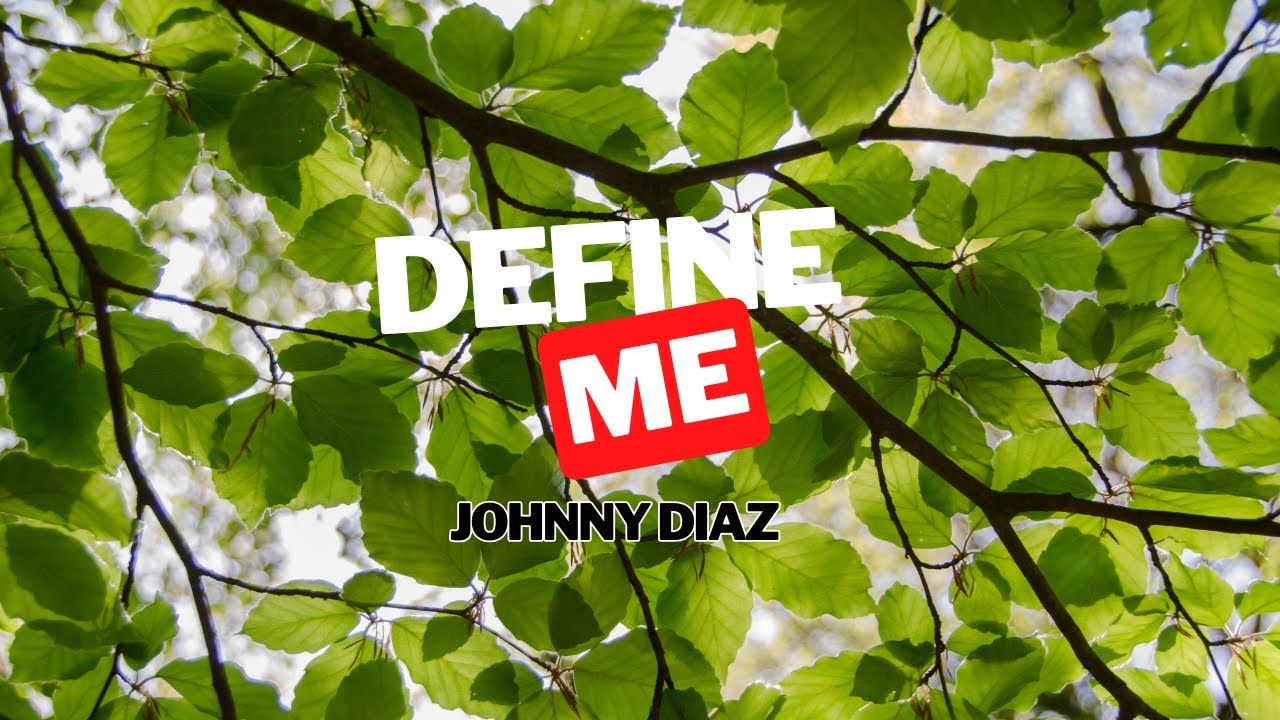 Jonny Diaz   Define Me  lyrics