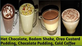 5 Recipes- Hot Chocolate, Badam Shake, Oreo Custard Pudding, Chocolate Pudding, Cold Coffee