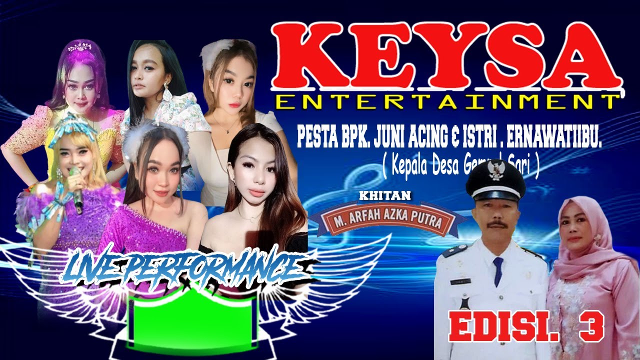 LIVE KEYSA ENTERTAINMENT ( BPK. JUNI ACING & ISTRI IBU. ERNAWATI ) ( KEPALA DESA HEMPOL SARI. Prt.3
