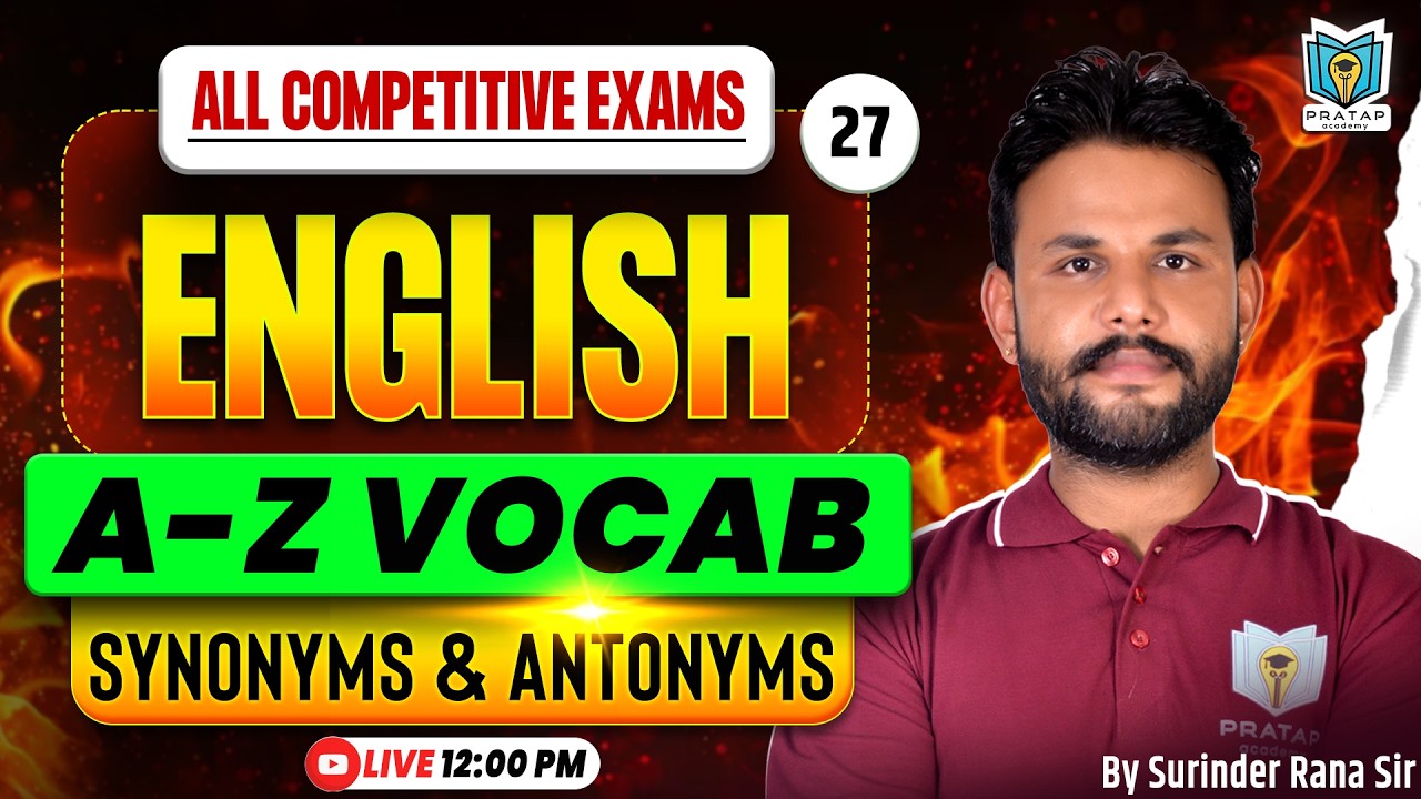 English Vocabulary A–Z | Synonyms & Antonyms for All Competitive Exams | Vocab By Surinder Rana #27