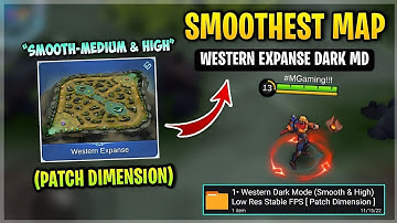 Latest! SMOOTH MAP In Western Expanse Dark MD - Fix Lag & Fps Drops Improve Game [ Patch Dimension ]