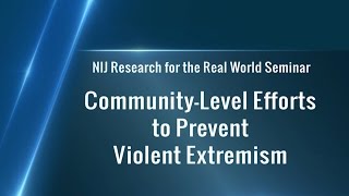 Community-Level Efforts to Prevent Violent Extremism