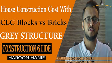 House construction cost with CLC blocks vs bricks GREY STRUCTURE