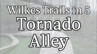 Wilkes Trails in 5: Tornado Alley