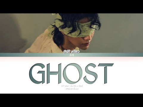 THAISUB เน อเพลง Jeff Satur ซ อน ไม หา Ghost
