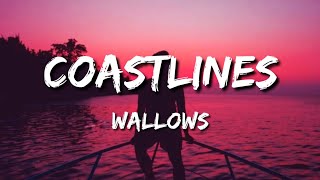 Video thumbnail of "Wallows - Coastlines (Lyrics)"