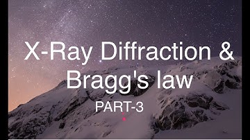 X-Ray Diffraction and Bragg