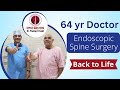 64 year Doctor Back to Life in minutes | Endoscopic Spine Surgery | Spine Masters Jalandhar