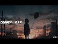 Croosh - R.I.P. (Lyrics&amp;terjemahan)