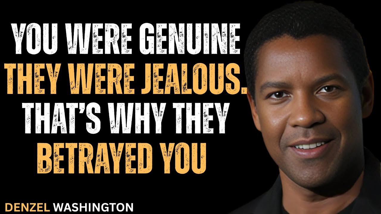 You Were Genuine—They Were Jealous. That’s Why They Betrayed You#denzelwashington #motivation