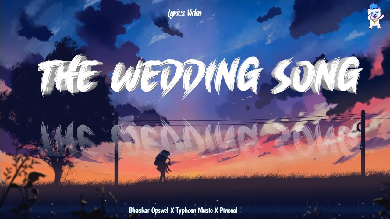 The Wedding Song Lyrics Video  Bhaskar Opswel X Typhoon Music X Pincool  Axomiya Beats