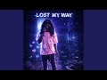 LOST MY WAY