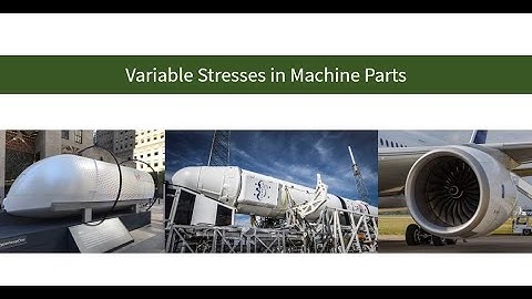 MEng 107 - Variable Stresses in Machine Parts