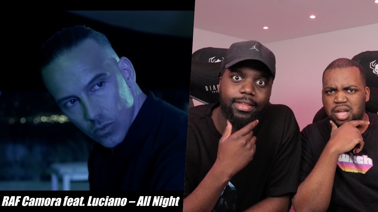 BLACKBROS REAGIEREN AUF: RAF Camora feat. Luciano – All Night
