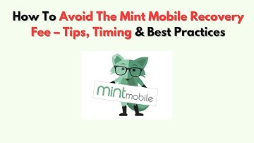 Hoe u de Mint Mobile-herstelkosten vermijdt - Tips, timing en best practices