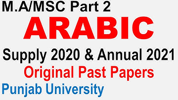 Ma Part 2 ARABIC Past Paper Annual 2021 & Supply 2020 Punjab University Past Papers pu ma msc