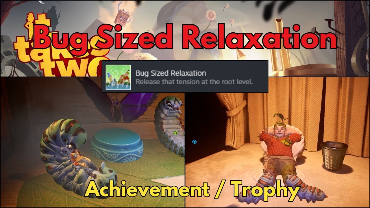 IT TAKES TWO - Bug Sized Relaxation - Achievement / Trophy