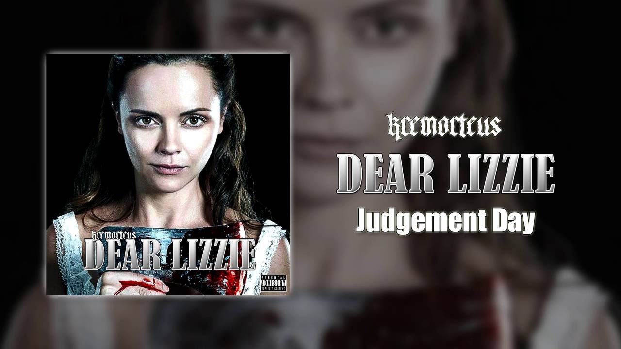 Watch Kremorteus - Dear Lizzie - Judgement Day on YouTube Watch Kremorteus - Dear Lizzie - Judgement Day on YouTube